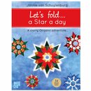 Schuylenburg: Lets fold..... a Star a day, handsigniert